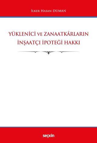 Yüklenici ve Zanaatkarların İnşaatçı İpoteği Hakkı - 1