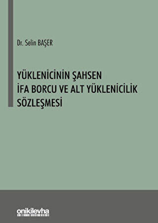 Yüklenicinin Şahsen İfa Borcu ve Alt Yüklenicilik Sözleşmesi - 1