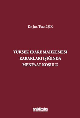 Yüksek İdare Mahkemesi Kararları Işığında Menfaat Koşulu - 1