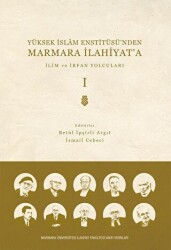 Yüksek İslam Enstitüsü`nden Marmara İlahiyat`a - Cilt 1 - 1
