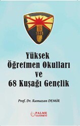 Yüksek Öğretmen Okulları ve 68 Kuşağı Gençlik - 1