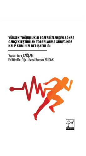 Yüksek Yoğunluklu Egzersizlerden Sonra Gerçekleştirilen Toparlanma Sürecinde Kalp Atım Hızı Değişkenliği - 1
