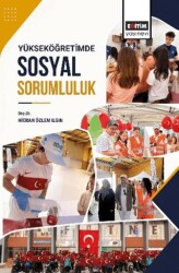 Yükseköğretimde Sosyal Sorumluluk - Eğitim Yayınevi - Bilimsel Eserler