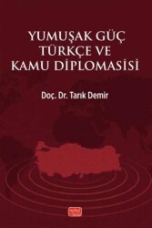 Yumuşak Güç Türkçe ve Kamu Diplomasisi - Nobel Bilimsel Eserler