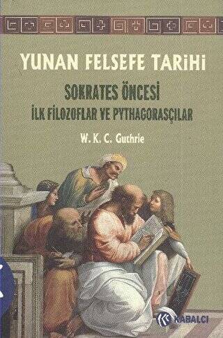 Yunan Felsefe Tarihi 1. Cilt - 1