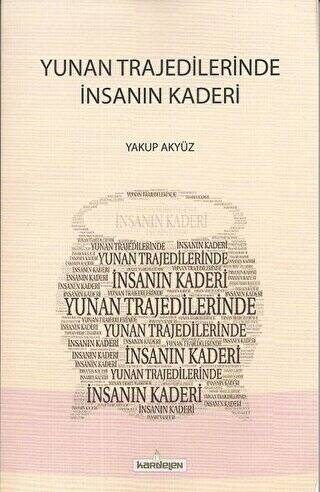 Yunan Trajedilerinde İnsanın Kaderi - 1