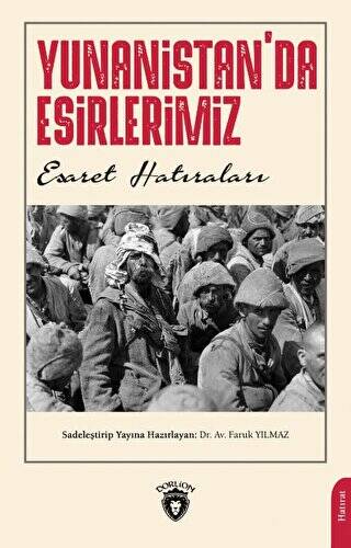 Yunanistan`da Esirlerimiz - 1