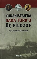 Yunanistan`da Saka Türk`ü Üç Filozof - 1