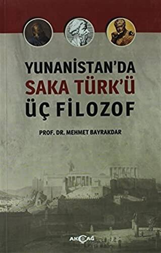 Yunanistan`da Saka Türk`ü Üç Filozof - 1