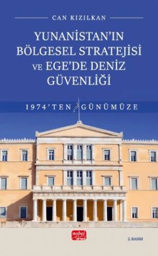 Yunanistan’ın Bölgesel Stratejisi ve Ege’de Deniz Güvenliği 1974’ten Günümüze - 1