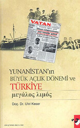 Yunanistan`ın Büyük Açlık Dönemi ve Türkiye - IQ Kültür Sanat Yayıncılık