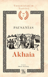 Yunanistan’ın Tasviri 7. Kitap: Akhaia - 1