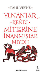 Yunanlar Kendi Mitlerine İnanmışlar Mıydı? - 1