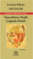 Yunanlıların Trajik Çağında Felsefe - 1