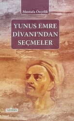 Yunus Emre Divanı`ndan Seçmeler - 1