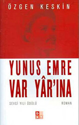 Yunus Emre Var Yar’ına - 1