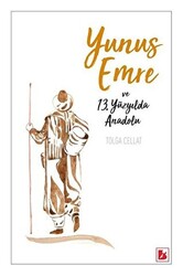 Yunus Emre ve 13. Yüzyılda Anadolu - 1