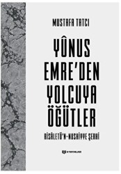 Yunus Emre`den Yolcuya Öğütler - 1