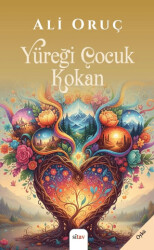 Yüreği Çocuk Kokan - Sitav Yayınevi
