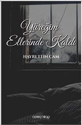 Yüreğim Ellerinde Kaldı - 1