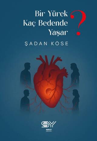 Yürek Kaç Bedende Yaşar - 1