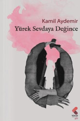 Yürek Sevdaya Değince - Klaros Yayınları