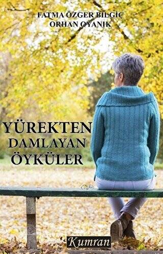 Yürekten Damlayan Öyküler - 1