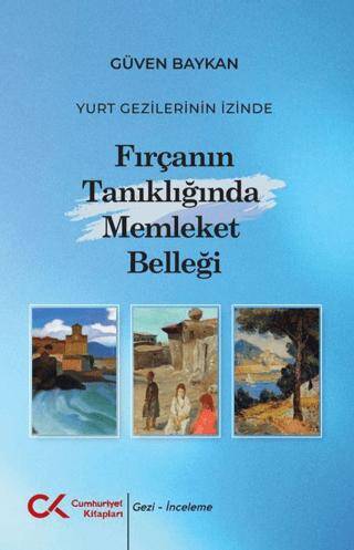 Yurt Gezilerinin İzinde – Fırçanın Tanıklığında Memleket Belleği - 1