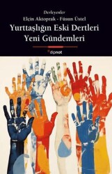 Yurttaşlığın Eski Dertleri, Yeni Gündemleri - Dipnot Yayınları