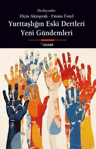 Yurttaşlığın Eski Dertleri, Yeni Gündemleri - 1