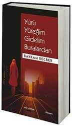 Yürü Yüreğim Gidelim Buralardan - Sokak Kitapları Yayınları