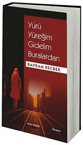 Yürü Yüreğim Gidelim Buralardan - 1
