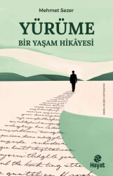 Yürüme - Bir Yaşam Hikayesi - Hayat Yayınları