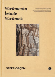 Yürümenin İzinde Yürümek - Kafe Kültür Yayıncılık