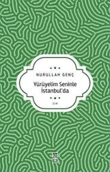 Yürüyelim Seninle İstanbul’da - 1