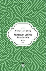 Yürüyelim Seninle İstanbul’da - 1