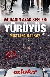 Yürüyüş - Vicdanın Ayak Sesleri - 1