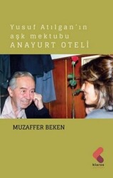 Yusuf Atılgan’ın Aşk Mektubu Anayurt Oteli - 1