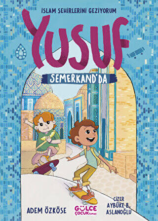 Yusuf Semerkand`da - İslam Şehirlerini Geziyorum - 1