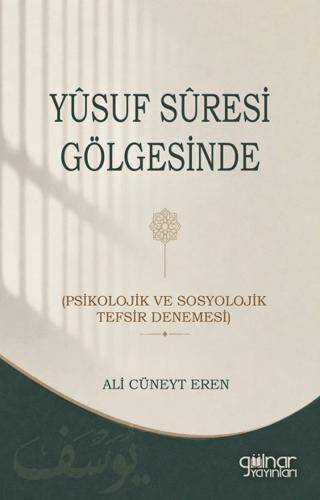Yusuf Suresi Gölgesinde Psikolojik ve Sosyolojik Tefsir Denemesi - 1