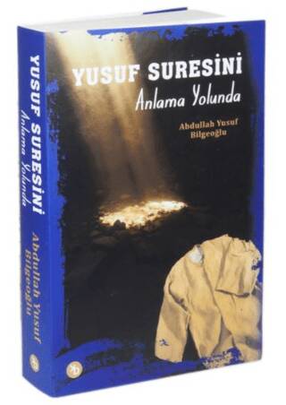 Yusuf Suresini Anlama Yolunda - 1