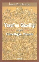 Yusuf’un Güzelliği veya Güzelliğin Yusufu - 1