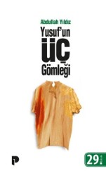 Yusuf’un Üç Gömleği - 1