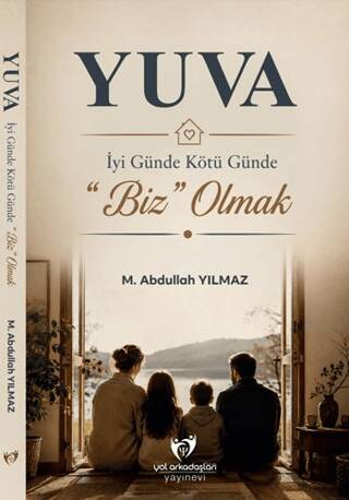 Yuva - İyi Günde Kötü Günde “Biz” Olmak - 1