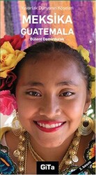 Yuvarlak Dünyanın Köşeleri Meksika - Gita Yayınları