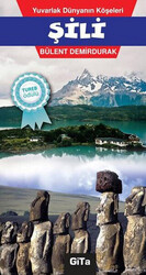 Yuvarlak Dünyanın Köşeleri - Şili - Gita Yayınları