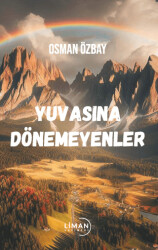 Yuvasına Dönemeyenler - 1