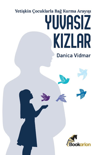 Yuvasız Kızlar - 1