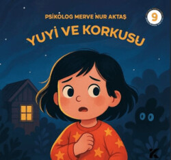 Yuyi ile Öğreniyorum 9 - Yuyi ve Korkusu - 1