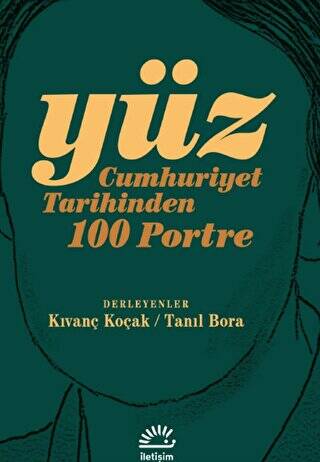 Yüz - Cumhuriyet Tarihinden 100 Portre - 1